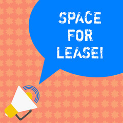 Writing note showing Space For Lease. Business photo showcasing Available location for rent to use for commercial purposes Megaphone with Sound Volume Icon and Blank Color Speech Bubble photo