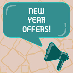 Conceptual hand writing showing New Year Offers. Business photo text Final holiday season discounts price reductions sales Megaphone and Rectangular Color Speech Bubble with Reflection