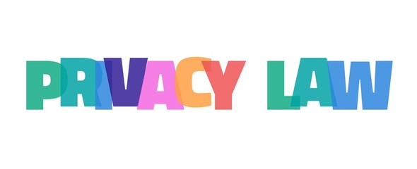 Privacy law word concept