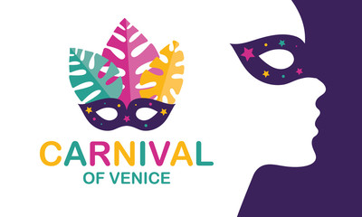 The Carnival of Venice. Annual festival celebrated in Venice, Italy. An important part of the Venetian carnival is the mask and masquerade. Holiday party. Vector poster, card, banner and background