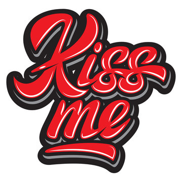 Vector stylish illustration with calligraphic inscription Kiss me