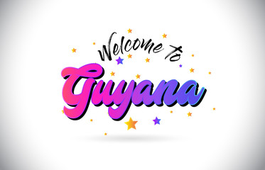 Guyana Welcome To Word Text with Purple Pink Handwritten Font and Yellow Stars Shape Design Vector.