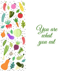 You are what you eat. Organic and fresh vegetables.Concept of healthy eating and lifestyle. Vector Illustration.