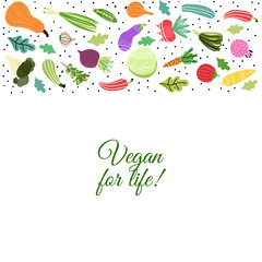 Vegan for life. Organic and fresh vegetables.Concept of healthy eating and lifestyle.