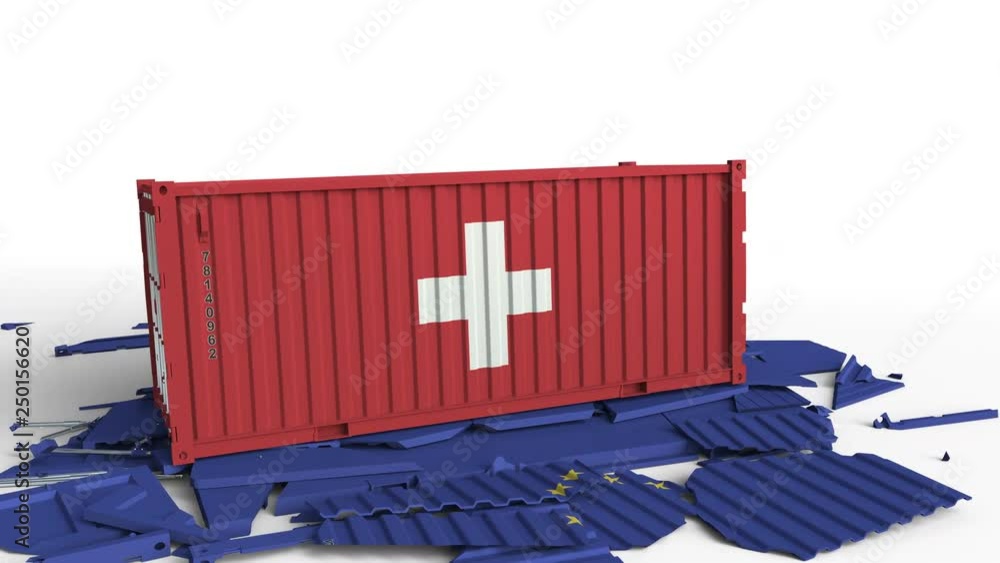 Poster container with flag of switzerland breaks cargo container with flag of the european union eu. trade 