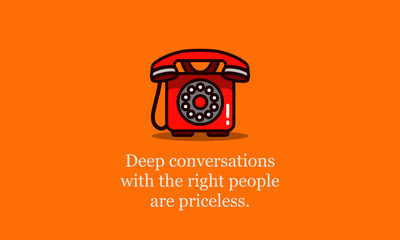 Deep conversations with the right people are priceless. Inspirational Quote Poster Design