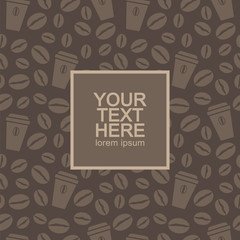  seamless vector texture with coffee beans. Design template for coffee banner, cover, poster.
