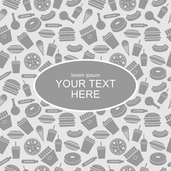 Fast food seamless texture with place for text. Vector gray background.
