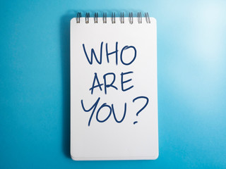 Who Are You, Motivational Words Quotes Concept
