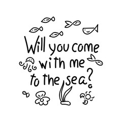 Will you come with me to the sea Handwritten. Vector