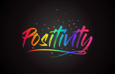 Positivity Word Text with Handwritten Rainbow Vibrant Colors and Confetti.