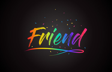 Friend Word Text with Handwritten Rainbow Vibrant Colors and Confetti.