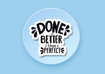 Done is better than perfect handwritten lettering.