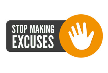 Fototapeta premium Stop Making Excuses icon. Flat vector