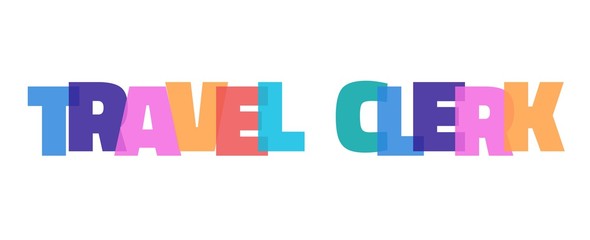 Travel Clerk word concept