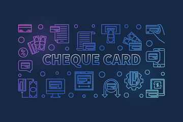 Fototapeta na wymiar Cheque Card outline vector colorful horizontal illustration or banner on dark background