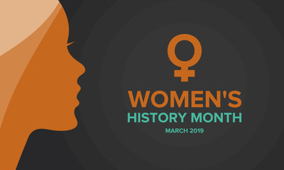 Women's History Month. The annual month that highlights the contributions of women to events in history. Celebrated during March in the United States, the United Kingdom, and Australia. Vector poster