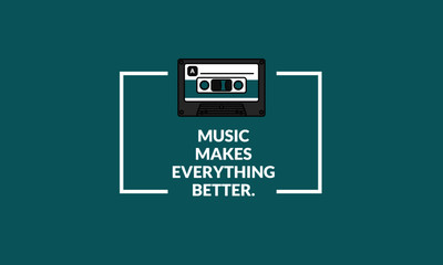  Music makes everything better Quote Poster Design