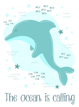 Vector image of a dolphin, starfish and bubbles underwater. Nautical hand-drawn illustration for girl, birthday, holiday, summer party, card, print, clothes. The ocean is calling.