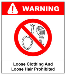 Loose clothing and long hair prohibited sign. Operation with nacklace, tie or long hair forbidden icons.  illustration isolated on white. Warning safety symbol for working places