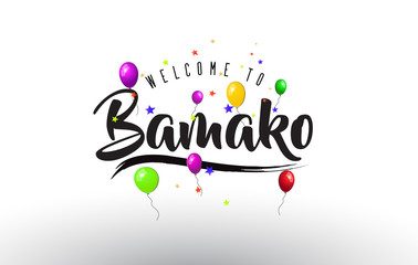 Bamako Welcome to Text with Colorful Balloons and Stars Design.