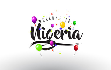 Nigeria Welcome to Text with Colorful Balloons and Stars Design.