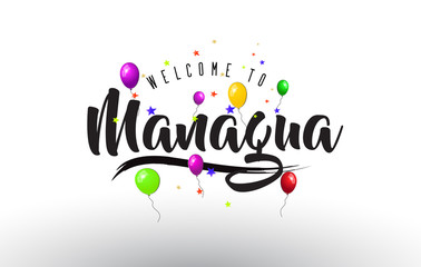 Managua Welcome to Text with Colorful Balloons and Stars Design.