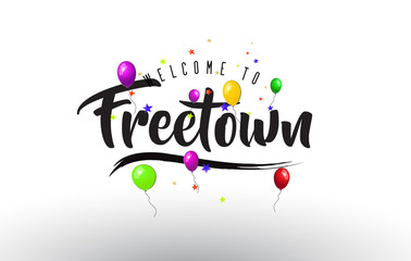 Freetown Welcome to Text with Colorful Balloons and Stars Design.
