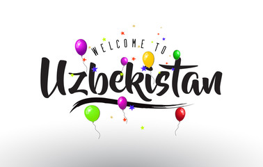 Uzbekistan Welcome to Text with Colorful Balloons and Stars Design.