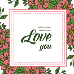 Vector illustration frame flower on white background with lettering love hand drawn