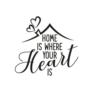 Home Is Where The Heart Is