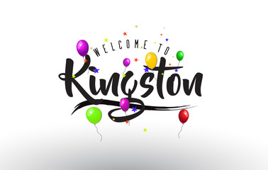 Kingston Welcome to Text with Colorful Balloons and Stars Design.