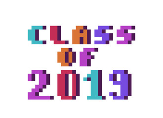 Fototapeta premium Class of 2019, colorful 8 bit pixel art font quote for prints, posters, banners, stickers, yearbook design isolated on white background. High school, college, university graduation congratulations.