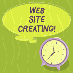 Writing note showing Web Site Creating. Business photo showcasing create site layout content production and graphic design Blank Color Thought Speech Bubble with Outline and Alarm Clock photo