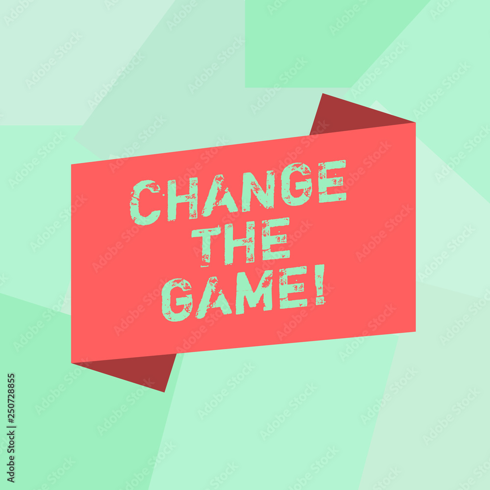 Poster conceptual hand writing showing change the game. business photo text make a movement do something di