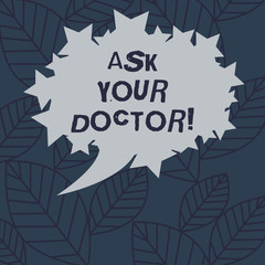 Text sign showing Ask Your Doctor. Conceptual photo Consultation to medical expert about state of health Blank Oval Color Speech Bubble with Stars as Outline photo Text Space