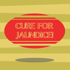 Text sign showing Cure For Jaundice. Conceptual photo often disappears on its own within two or three weeks Blank Color Oval Shape with Horizontal Stripe Floating and Shadow photo