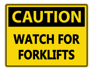 Caution Watch for Forklifts Sign on white background