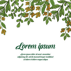Vector illustration flower and green leaves with greeting card lorem ipsum hand drawn