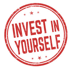 Invest in yourself sign or stamp