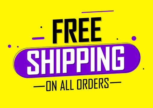 Free Shipping, banner design template, on all orders, sale tag, vector illustration