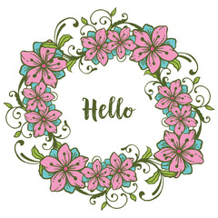 Vector illustration pink flower frame with write hello hand drawn