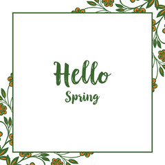 Vector illustration write hello spring with beautiful leaf floral frame style hand drawn