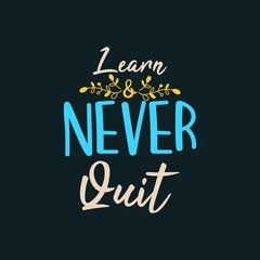 Learn & Never Quit