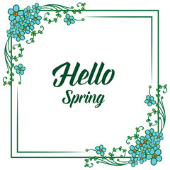 Vector illustration write hello spring with beautiful leaf floral frame hand drawn