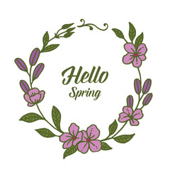 Vector illustration greeting card hello spring with very beautiful frames of flowers and green foliage hand drawn