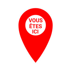 Red map pointer with text you are here in French language