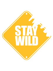 Stay Wild Text Logo Design Cool Animalisch Verrückt Bleib - 