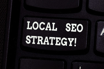 Handwriting text writing Local Seo Strategy. Concept meaning incredibly effective way to market...