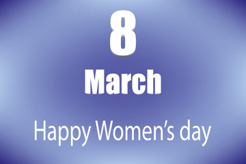 March 8. Happy Women's Day.